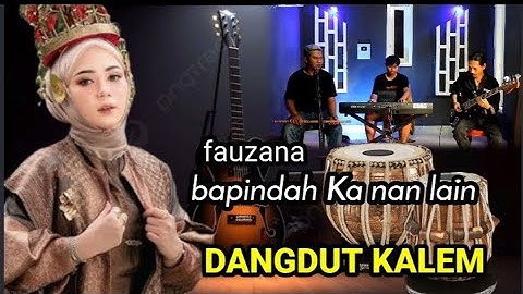 Bapindah ka nan lain fauzana versi dangdut kalem enak di dengar