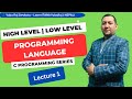 C Programming Chapter 1: What is Programming? High, Low & Assembly Level Languages | Nepali