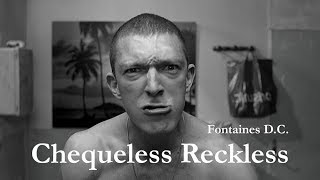 Fontaines D.C. - Chequeless Reckless // La Haine