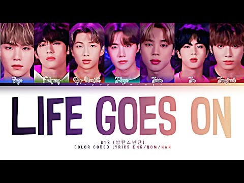 Life goes on - BTS (방탄소년단) color coded lyrics Eng/Rom/Han 
