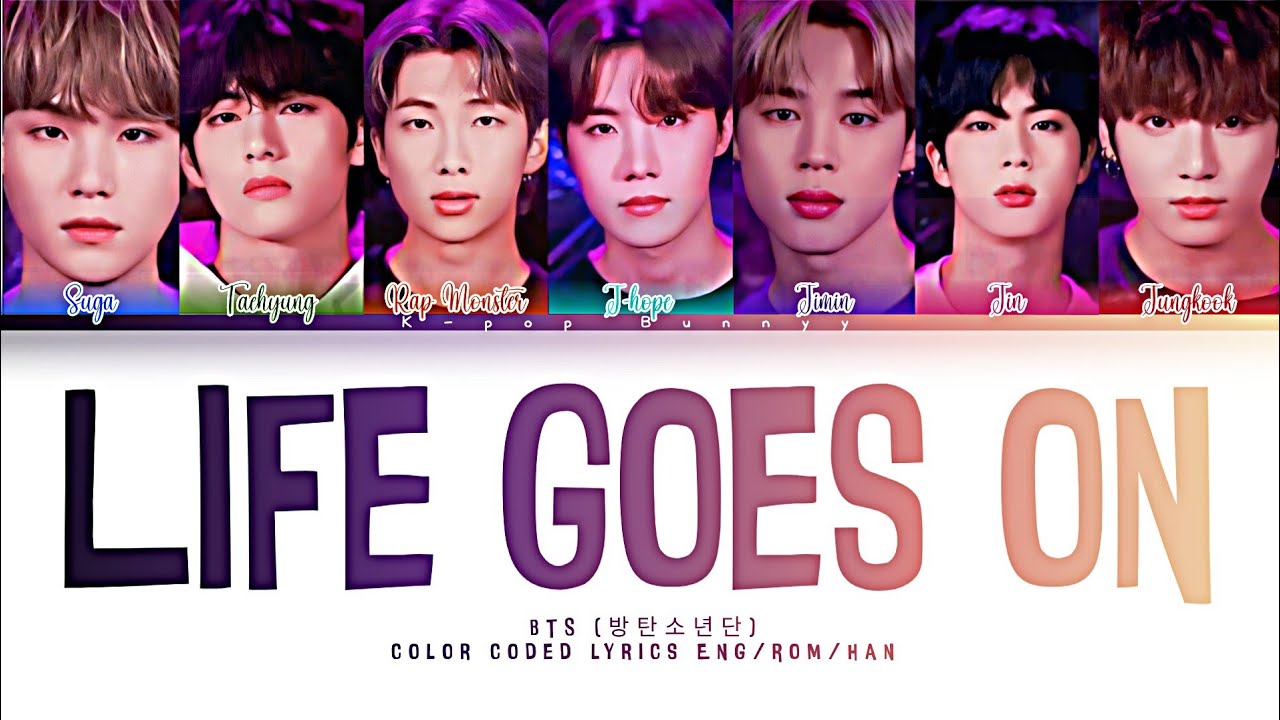 Life goes on - BTS (방탄소년단) color coded lyrics Eng/Rom/Han 