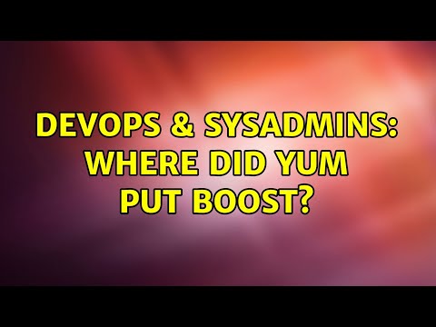 DevOps & SysAdmins: Where did yum put boost? (2 Solutions!!)