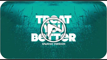 Treat You Better (spanish version) - (Originally by Shawn Mendes)