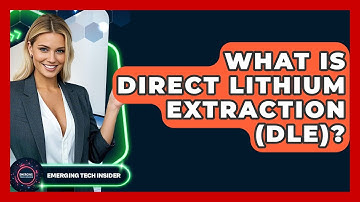 What Is Direct Lithium Extraction (DLE)? - Emerging Tech Insider