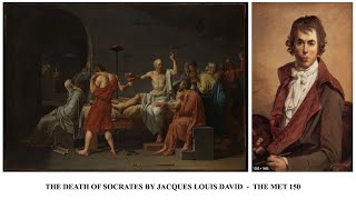 The Death of Socrates by Jacques Louis David - THE MET 150