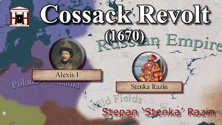 Stenka Razin's Great 1670 Cossack Revolt against the Russian Empire