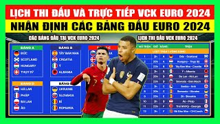 Lịch Thi Đấu, Kết Quả, Bảng Xếp Hạng Vòng Chung Kết Euro 2024 Mới Nhất | Xem Euro 2024 Trên Kênh Nào