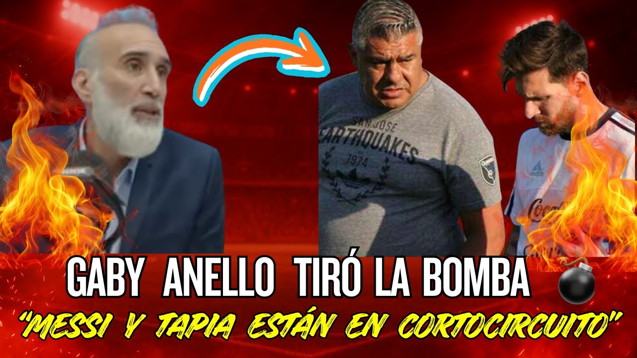 Gaby Anello destapó el cortocircuito entre Messi y Tapia que nadie contaba