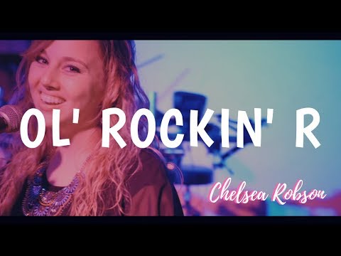 Ol' Rockin' R - Official Music Video | Chelsea Robson