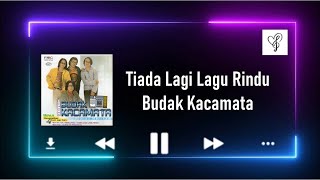 Tiada Lagi Lagu Rindu - Budak Kacamata