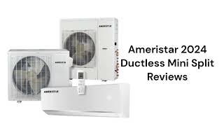 Hvacrepairguy 2024 Ameristar Brand Ductless Mini Split Reviews
