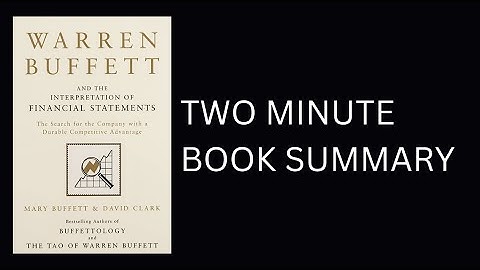 Warren Buffett and the Interpretation of Financial Statements by Mary Buffett Book Summary
