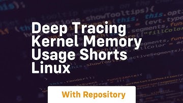 Deep tracing kernel memory usage shorts linux