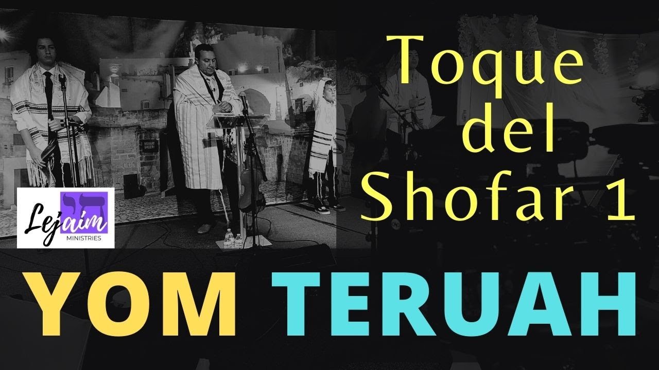 Lejaim MinistriesYom Teruah Toque del Shofar 1 YouTube