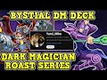 Bystial Dark Magician Deck that's OK? (Yami_Mike) • Yu-Gi-Oh! Roasting Series #56