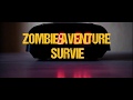 Explotrek-adventure : Film Zombies Aventure  Survie