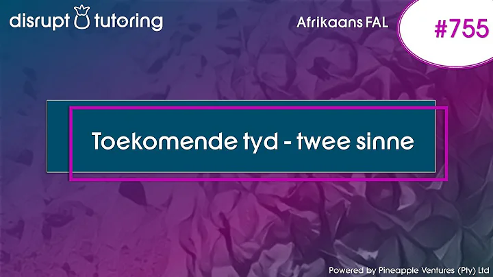 #755 Toekomende tyd - twee sinne