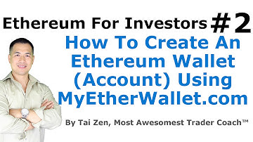 Ethereum For Investors #2 - How To Create An Ethereum Wallet Account Using MyEtherWallet.com