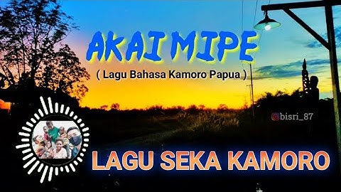 AKAI MIPE - LAGU SEKA KAMORO TIMIKA PAPUA