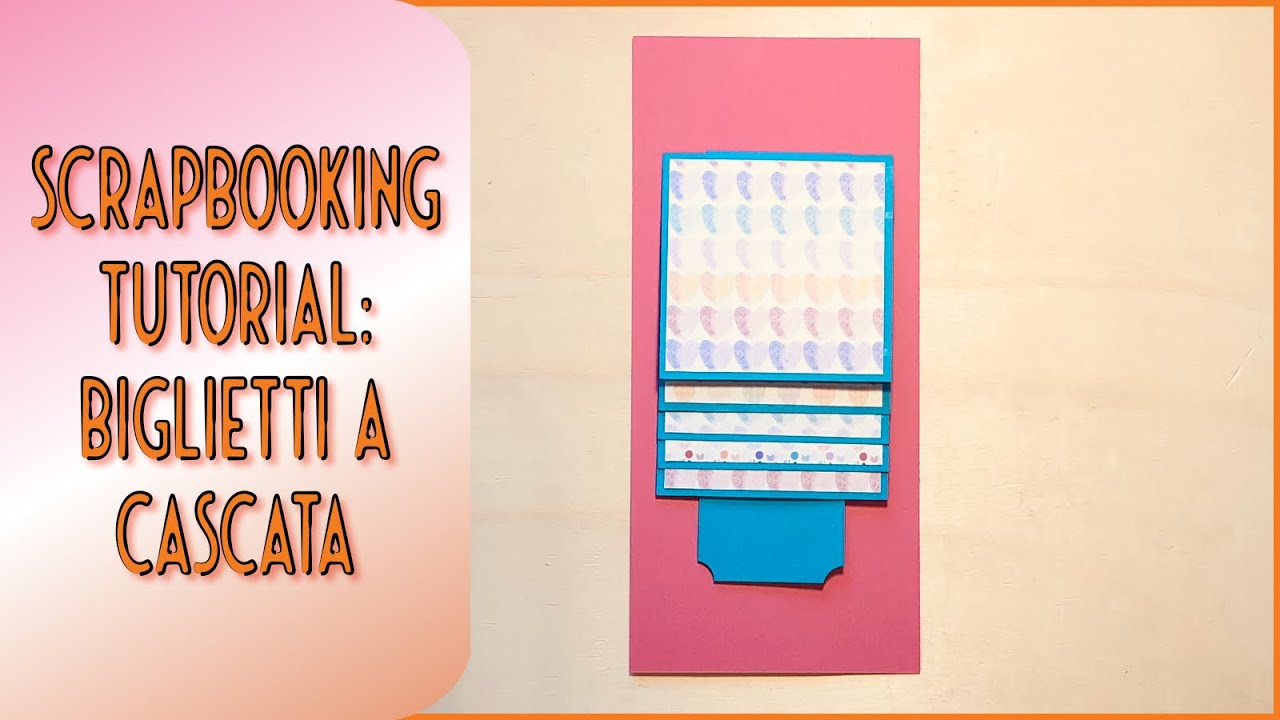 Scrapbooking tutorial | Biglietto a cascata con perno