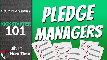 How to Kickstarter 101 - 07. Pledge Managers