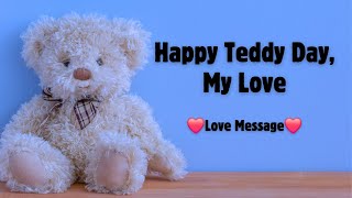 Happy Teddy Day, My Love | A Heartfelt Romantic Message for Your Special One screenshot 5
