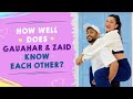 Gauahar Khan & Zaid Darbar reveal all about their marriage & nikaah |How Well Do You Know Each Other