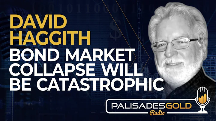 David Haggith: Bond Market Collapse will be Catast...