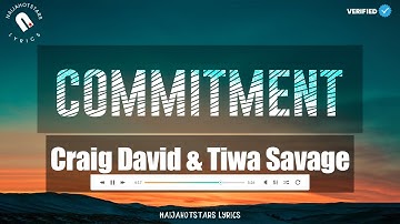 Craig David & Tiwa Savage - Commitment Lyrics (Official Video)