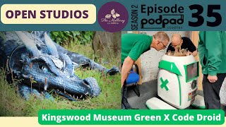 Green X Code Droid reboot! Kingswood Museum. Preparing for Open Studios June 3rd 2023 SEA 2 Ep 35