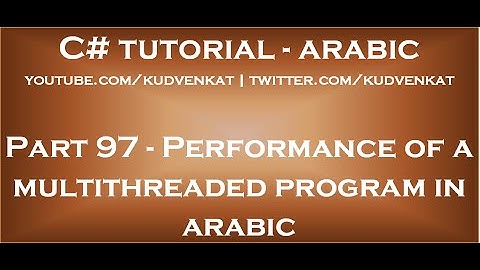 Performance of a multithreaded program in arabic