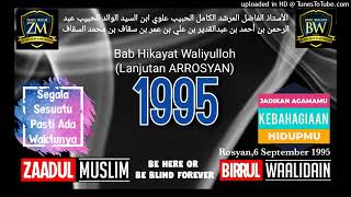 Zaadul Muslim,1995 Bab Hikayat Waliyulloh,Ar Rosyan 6 September 1995