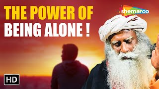 The Power of Being Alone! Sadhguru Jaggi Vasudev