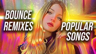 Best Remixes Of Popular Songs | Bounce  Music Mix 2022