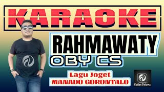 RAHMAWATY KARAOKE OBY CS | Lagu Joget Dangdut Manado Gorontalo