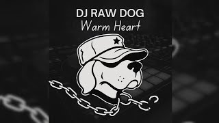 Warm Heart (Original Piano Trap Mix) | DJ Raw Dog