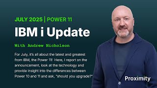 IBM i Update: July 2025 - IBM Power11 Announcement!