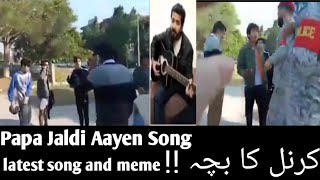 Papa Jaldi Aayen Song | Song and Meme