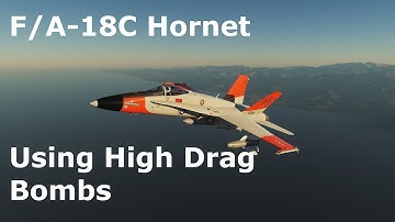 DCS World Tutorials - F/A-18C Hornet - Using High Drag Bombs