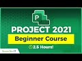 Microsoft Project 2021 Tutorial Course: 2.5 Hours of Beginner Training