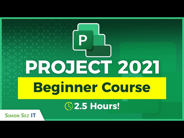 Microsoft Project 2021 Tutorial Course: 2.5 Hours of Beginner Training class=