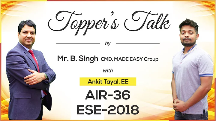 ESE/IES 2018 | Ankit Tayal (EE, AIR 36) - MADE EAS...