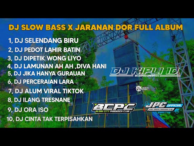 DJ SELENDANG BIRU X PEDOT LAHIR BATIN | SLOW BASS X JARANAN DOR FULL ALBUM •KIPLI ID REMIX class=