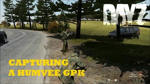 DayZ Overpoch - (Series 3) Part 4 - Capturing a Humvee GPK