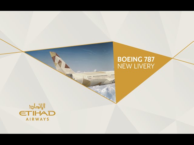 Boeing 787 Dreamliner - New Livery | Etihad Airways - YouTube
