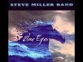 Blue Eyes - Steve miller