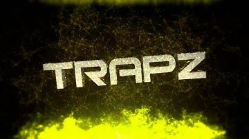 Trapz Intro × by TrapzFX