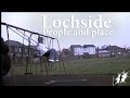 Lochside - People and Place