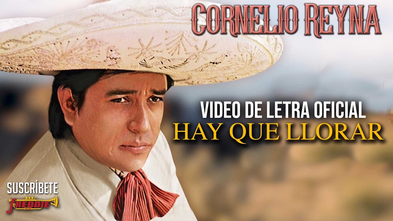 Cornelio Reyna - Hay Que Llorar (Video Lyric Oficial) Letra / Karaoke