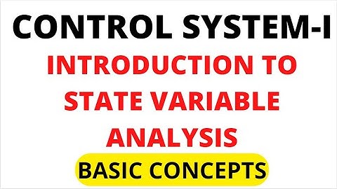 Introduction to State Variable Analysis I State, State Variable, State Vector & State Space I Tricks